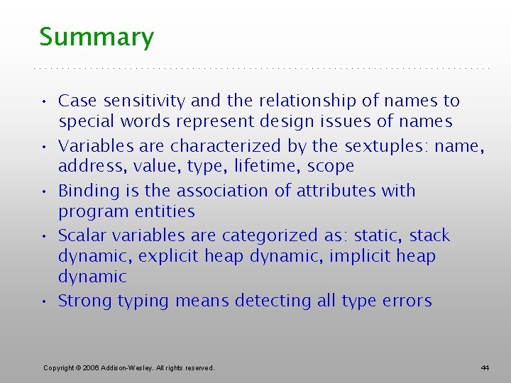 Summary • Case sensitivity and the relationship of names to special words represent design