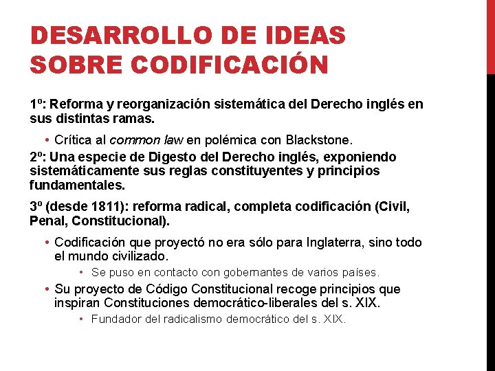 DESARROLLO DE IDEAS SOBRE CODIFICACIÓN 1º: Reforma y reorganización sistemática del Derecho inglés en