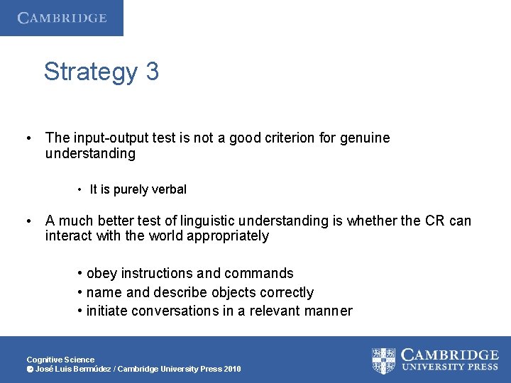 Strategy 3 • The input-output test is not a good criterion for genuine understanding