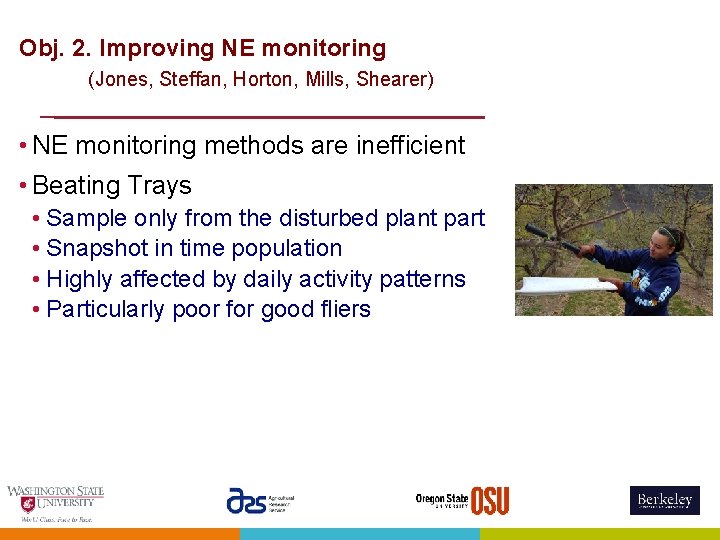 Obj. 2. Improving NE monitoring (Jones, Steffan, Horton, Mills, Shearer) • NE monitoring methods