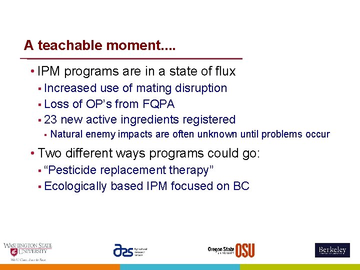A teachable moment. . • IPM programs are in a state of flux §