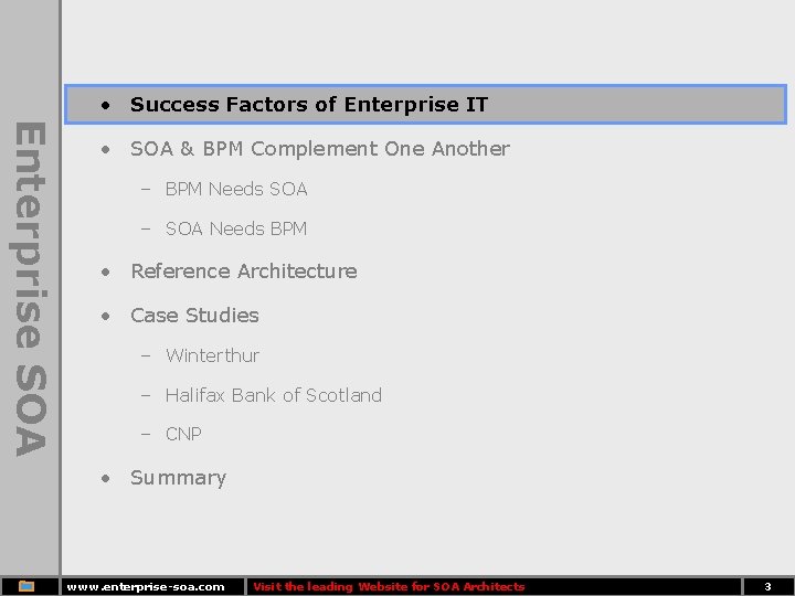  • Success Factors of Enterprise IT Enterprise SOA • SOA & BPM Complement