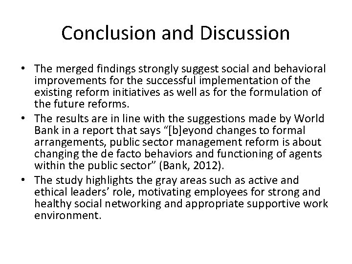 Conclusion and Discussion • The merged findings strongly suggest social and behavioral improvements for