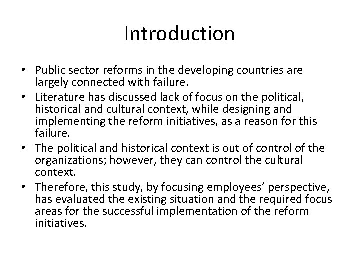 Introduction • Public sector reforms in the developing countries are largely connected with failure.