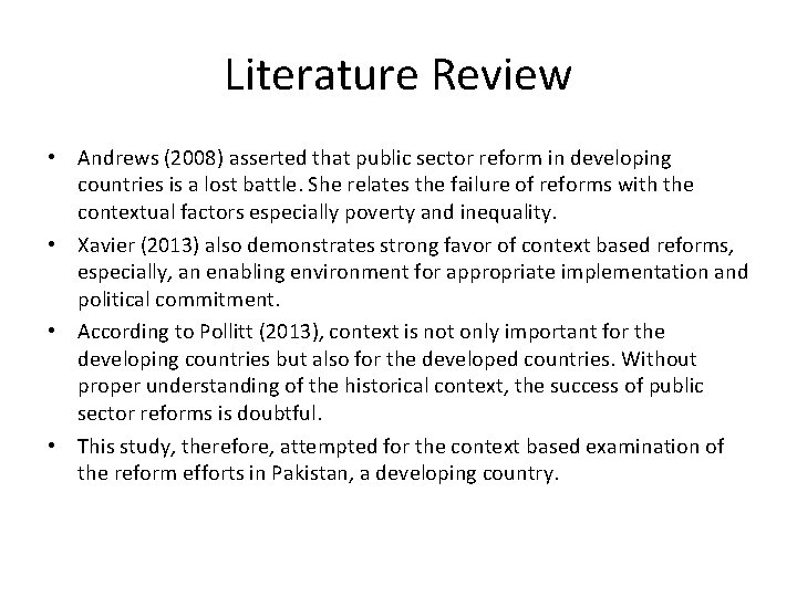 Literature Review • Andrews (2008) asserted that public sector reform in developing countries is