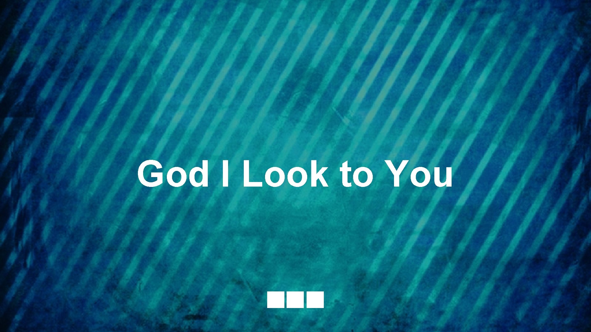 God I Look to You 