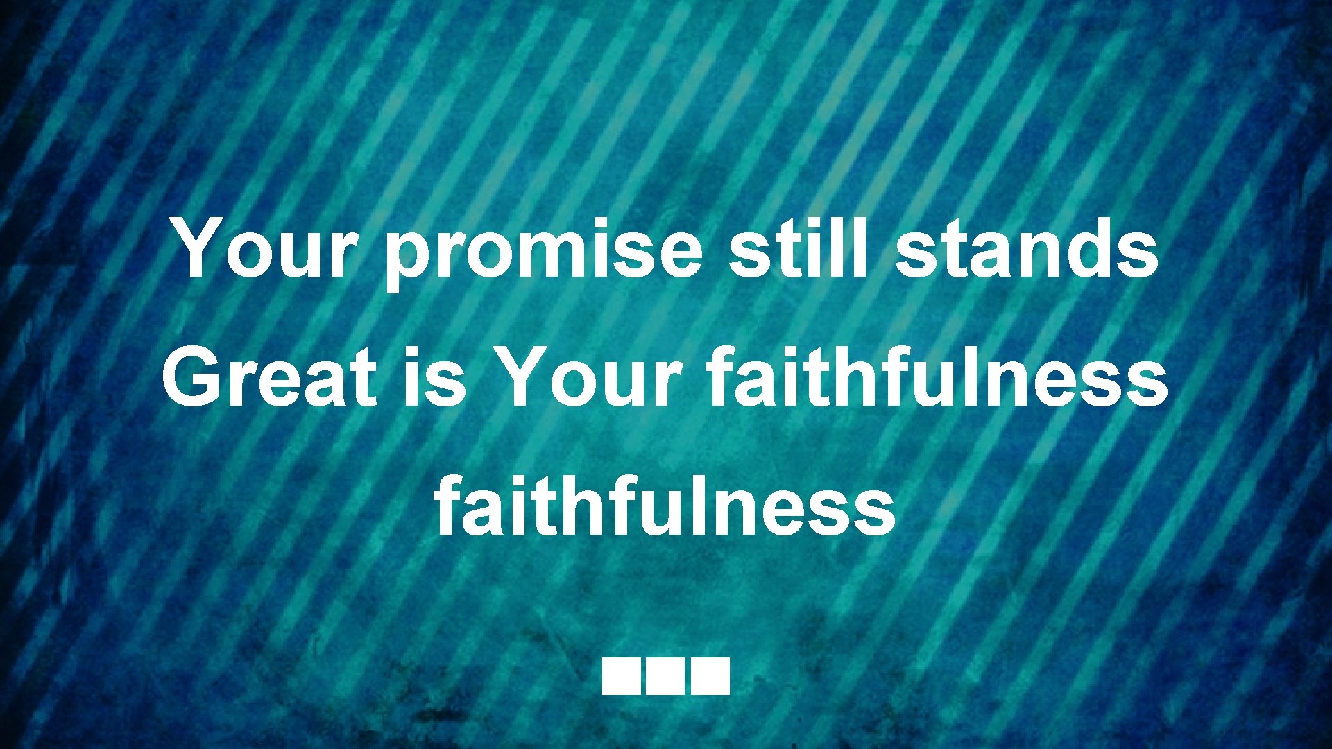 Your promise still stands Great is Your faithfulness 