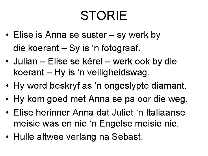 STORIE • Elise is Anna se suster – sy werk by die koerant –