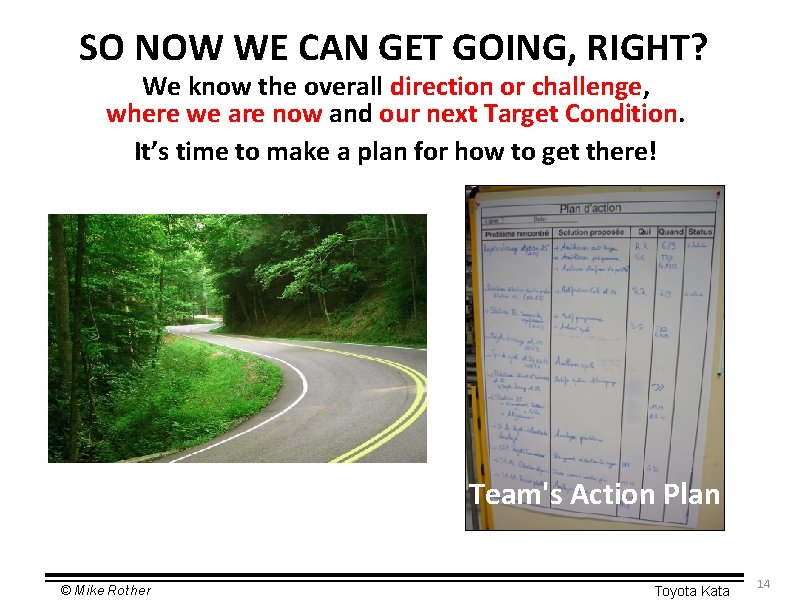 SO NOW WE CAN GET GOING, RIGHT? We know the overall direction or challenge,
