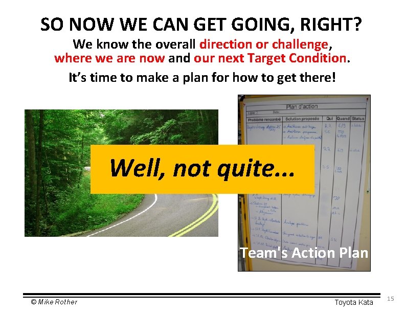SO NOW WE CAN GET GOING, RIGHT? We know the overall direction or challenge,