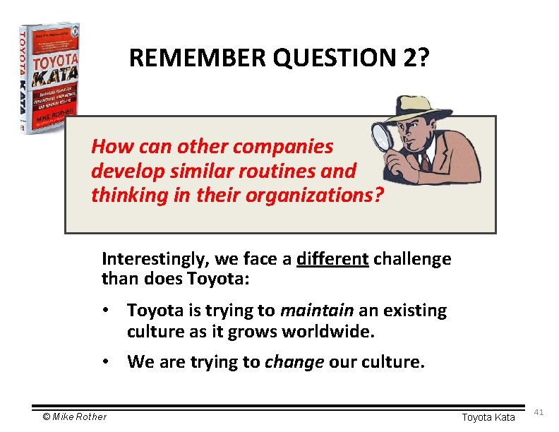 REMEMBER QUESTION 2? How can other companies develop similar routines and thinking in their