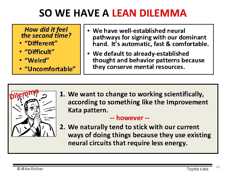 SO WE HAVE A LEAN DILEMMA How did it feel the second time? •