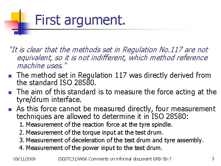 First argument. "It is clear that the methods set in Regulation No. 117 are