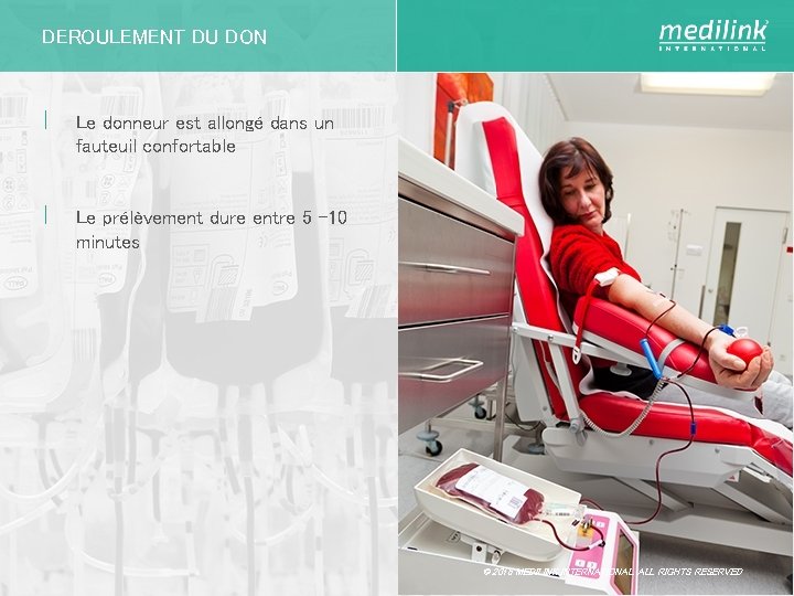 DEROULEMENT DU DON | Le donneur est allongé dans un fauteuil confortable | Le