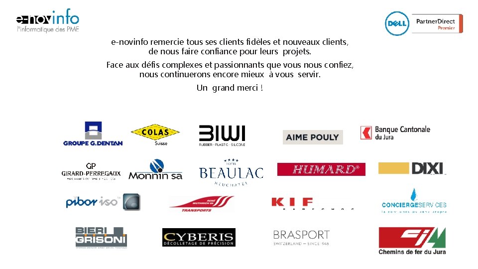 e-novinfo remercie tous ses clients fidèles et nouveaux clients, de nous faire confiance pour