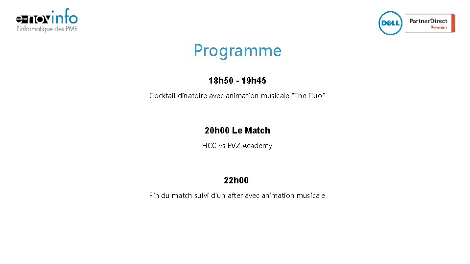 Programme 18 h 50 - 19 h 45 Cocktail dinatoire avec animation musicale "The