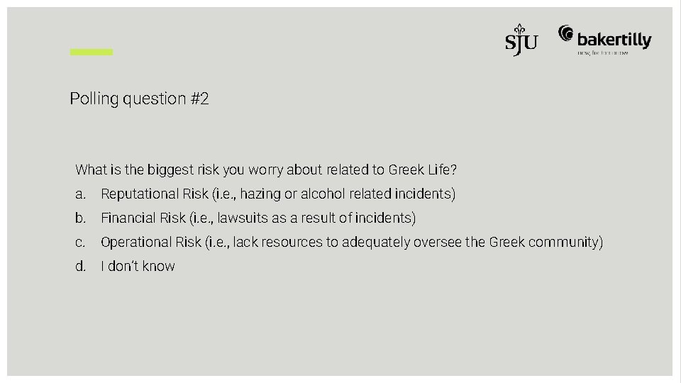 Polling question #2 What is the biggest risk you worry about related to Greek