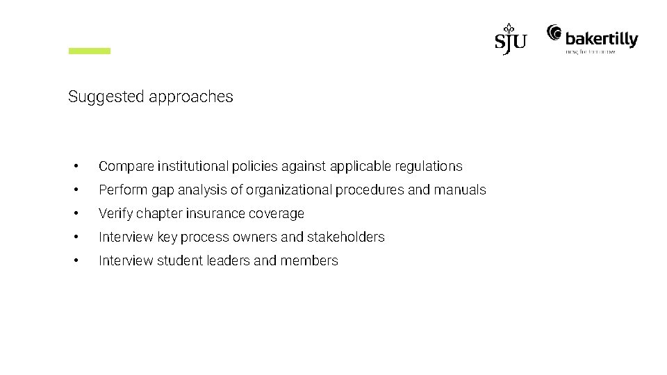 Suggested approaches • Compare institutional policies against applicable regulations • Perform gap analysis of