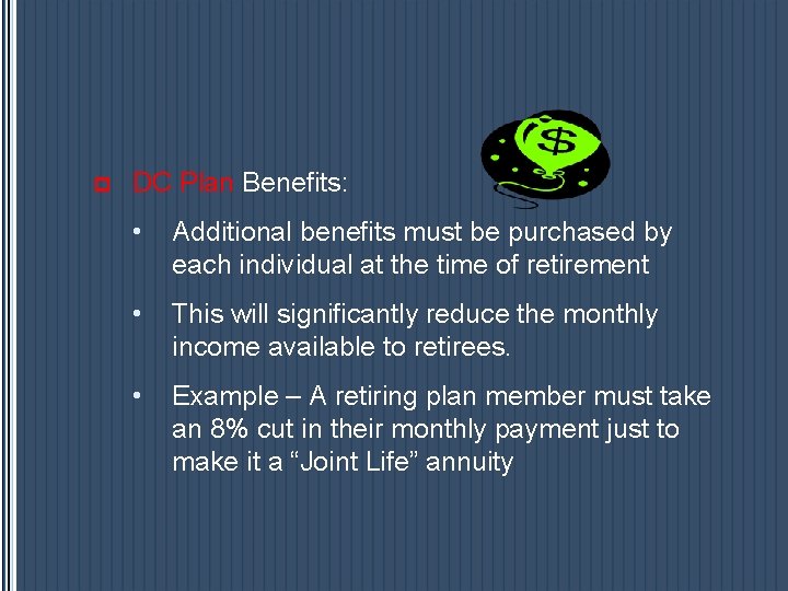 p DC Plan Benefits: • Additional benefits must be purchased by each individual at p DC Plan Benefits: • Additional benefits must be purchased by each individual at