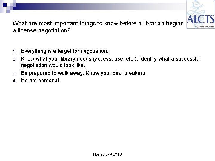 What are most important things to know before a librarian begins a license negotiation?