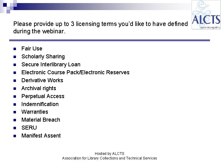 Please provide up to 3 licensing terms you’d like to have defined during the