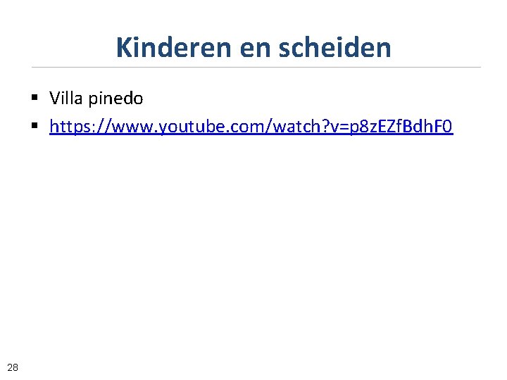 Kinderen en scheiden § Villa pinedo § https: //www. youtube. com/watch? v=p 8 z.