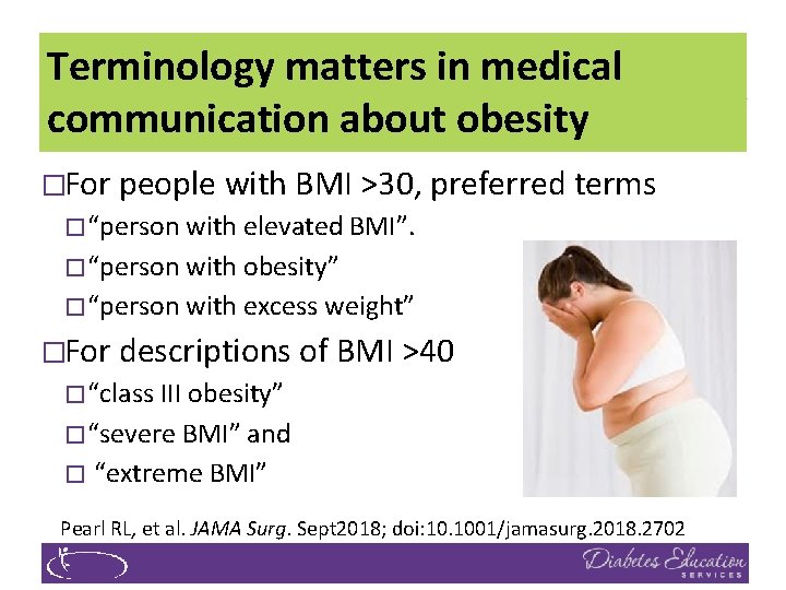 Terminology matters in medical communication about obesity �For people with BMI >30, preferred terms