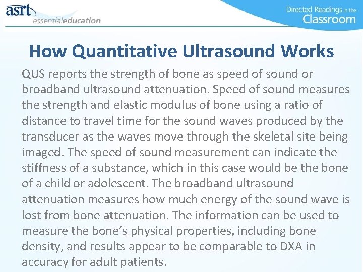 How Quantitative Ultrasound Works QUS reports the strength of bone as speed of sound