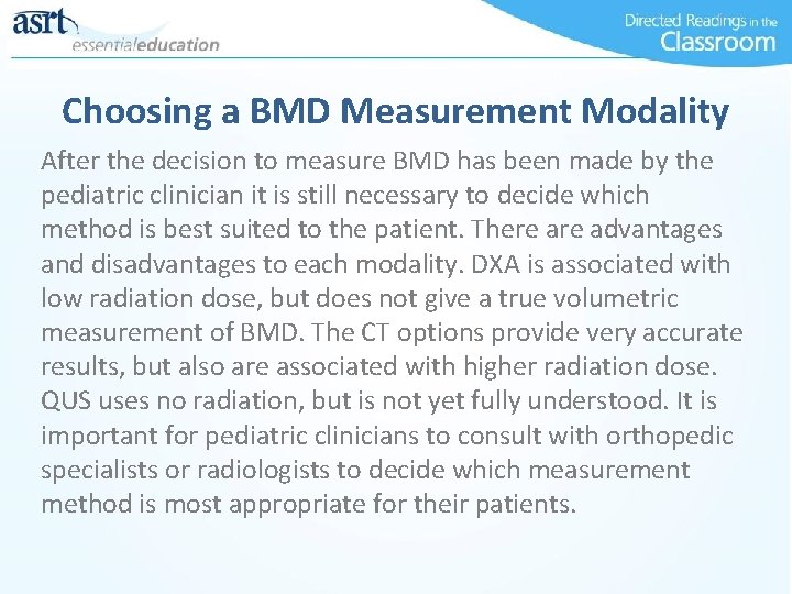 Choosing a BMD Measurement Modality After the decision to measure BMD has been made