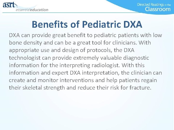 Benefits of Pediatric DXA can provide great benefit to pediatric patients with low bone