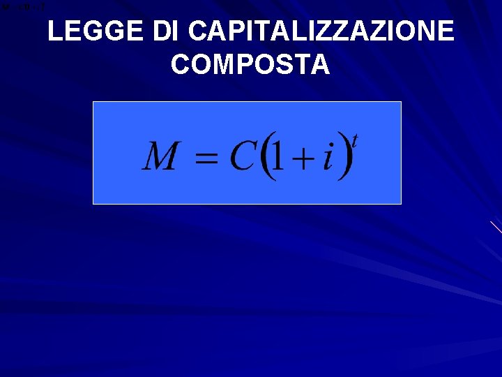 LEGGE DI CAPITALIZZAZIONE COMPOSTA 