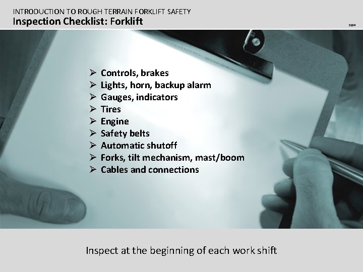 INTRODUCTION TO ROUGH TERRAIN FORKLIFT SAFETY Inspection Checklist: Forklift Ø Ø Ø Ø Ø