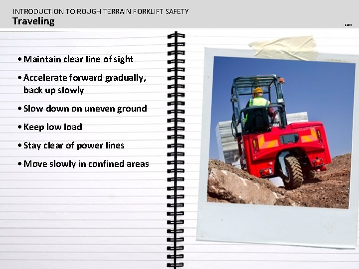 INTRODUCTION TO ROUGH TERRAIN FORKLIFT SAFETY Traveling · Maintain clear line of sight ·