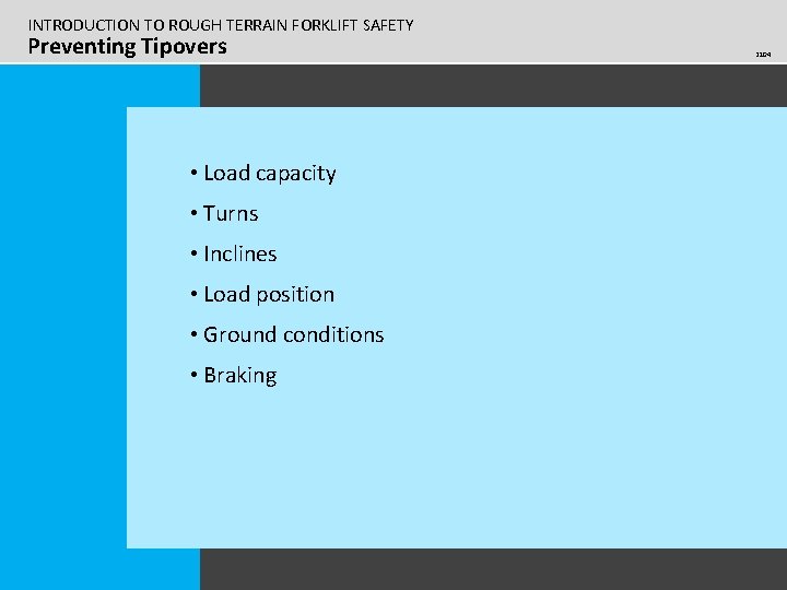 INTRODUCTION TO ROUGH TERRAIN FORKLIFT SAFETY Preventing Tipovers • Load capacity • Turns •