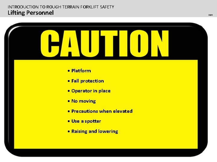 INTRODUCTION TO ROUGH TERRAIN FORKLIFT SAFETY Lifting Personnel 2104 · Platform · Fall protection