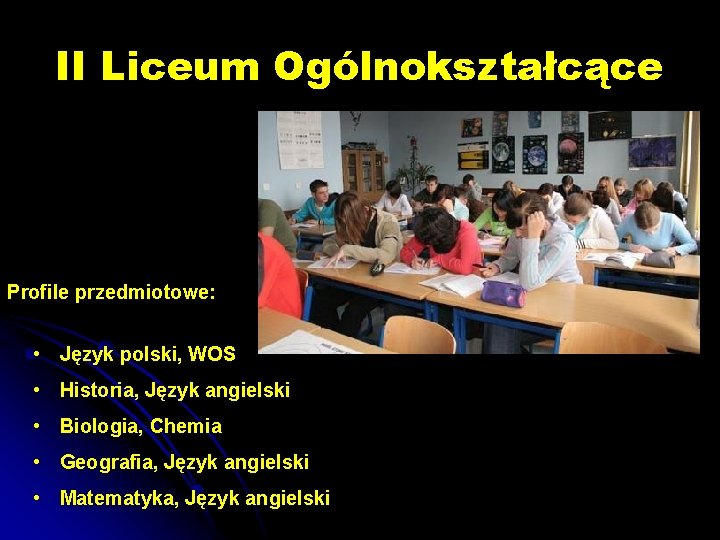 II Liceum Ogólnokształcące Profile przedmiotowe: • Język polski, WOS • Historia, Język angielski •