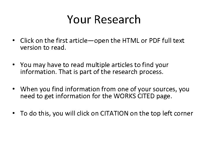 Your Research • Click on the first article—open the HTML or PDF full text