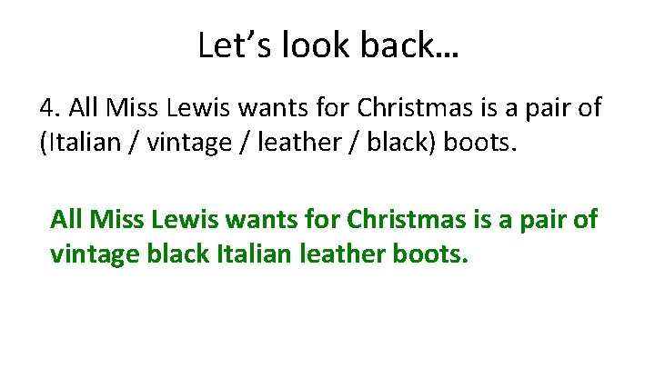 Let’s look back… 4. All Miss Lewis wants for Christmas is a pair of