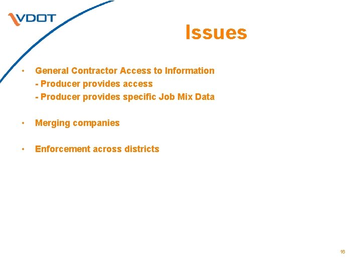 Issues • General Contractor Access to Information - Producer provides access - Producer provides