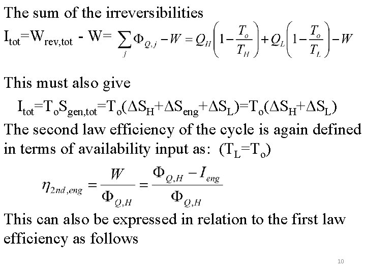 The sum of the irreversibilities Itot=Wrev, tot - W= This must also give Itot=To.