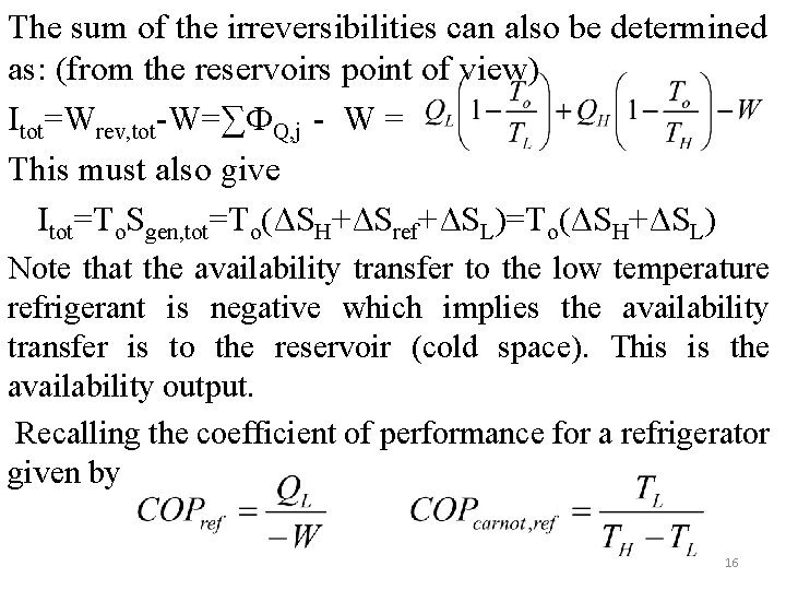 The sum of the irreversibilities can also be determined as: (from the reservoirs point