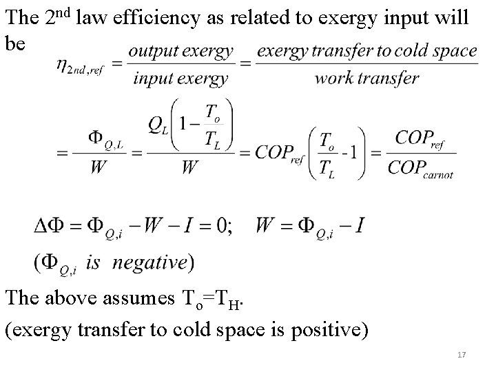 The 2 nd law efficiency as related to exergy input will be The above