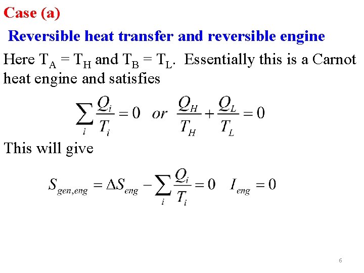 Case (a) Reversible heat transfer and reversible engine Here TA = TH and TB