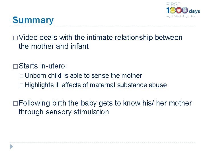 Summary � Video deals with the intimate relationship between the mother and infant �