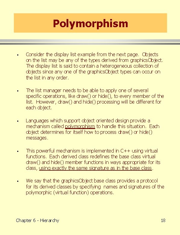 Polymorphism · Consider the display list example from the next page. Objects on the