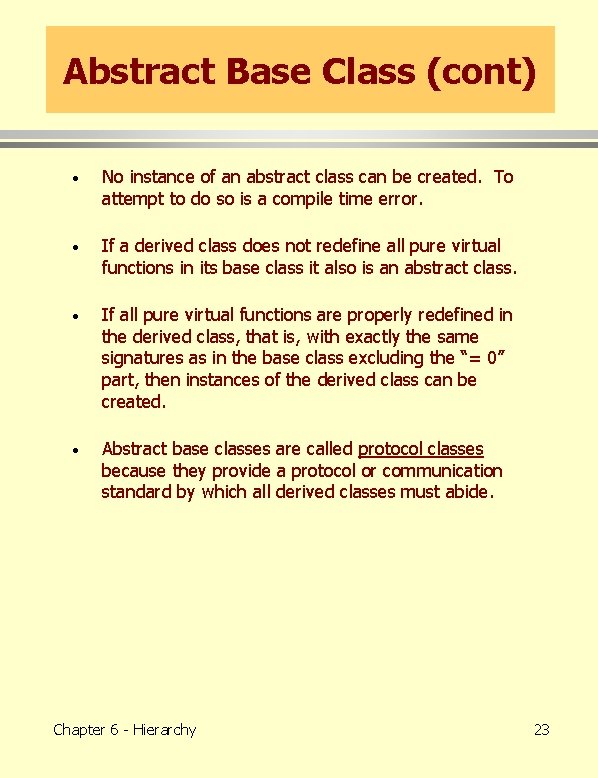 Abstract Base Class (cont) · No instance of an abstract class can be created.