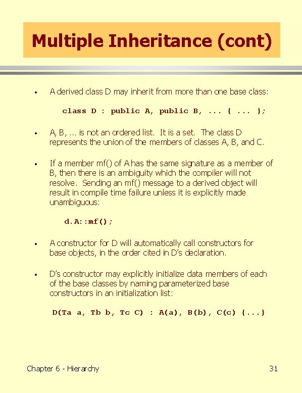 Multiple Inheritance (cont) · A derived class D may inherit from more than one