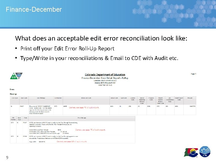 Finance-December What does an acceptable edit error reconciliation look like: • Print off your