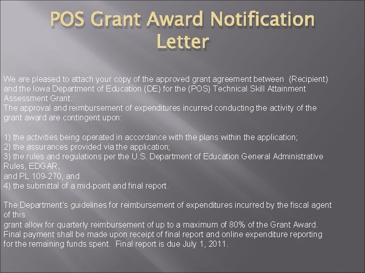 POS Grant Award Notification Letter We are pleased to attach your copy of the