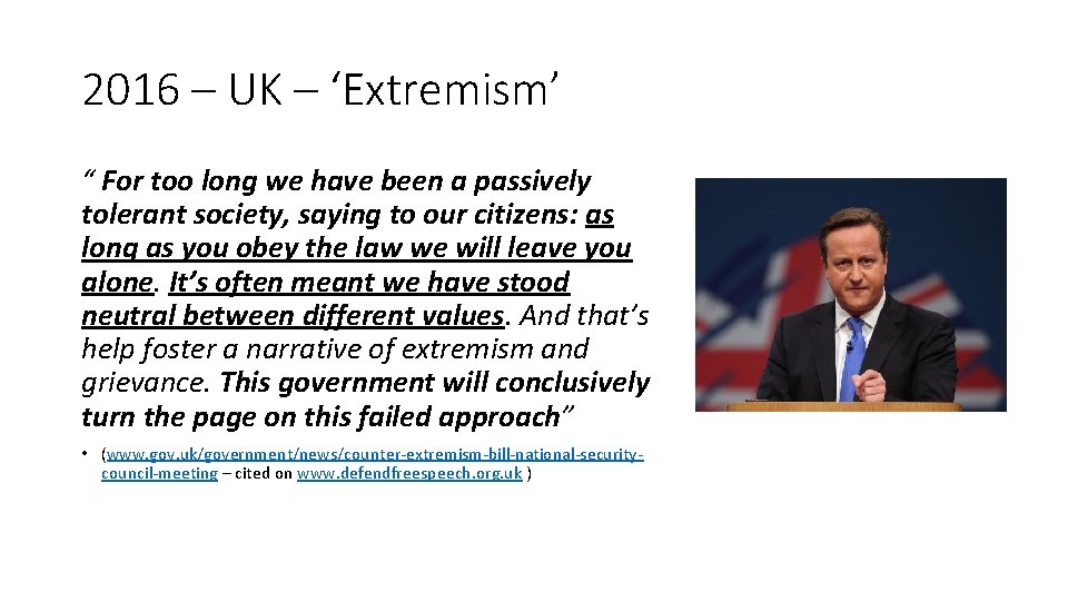 2016 – UK – ‘Extremism’ “ For too long we have been a passively